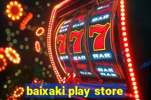 baixaki play store